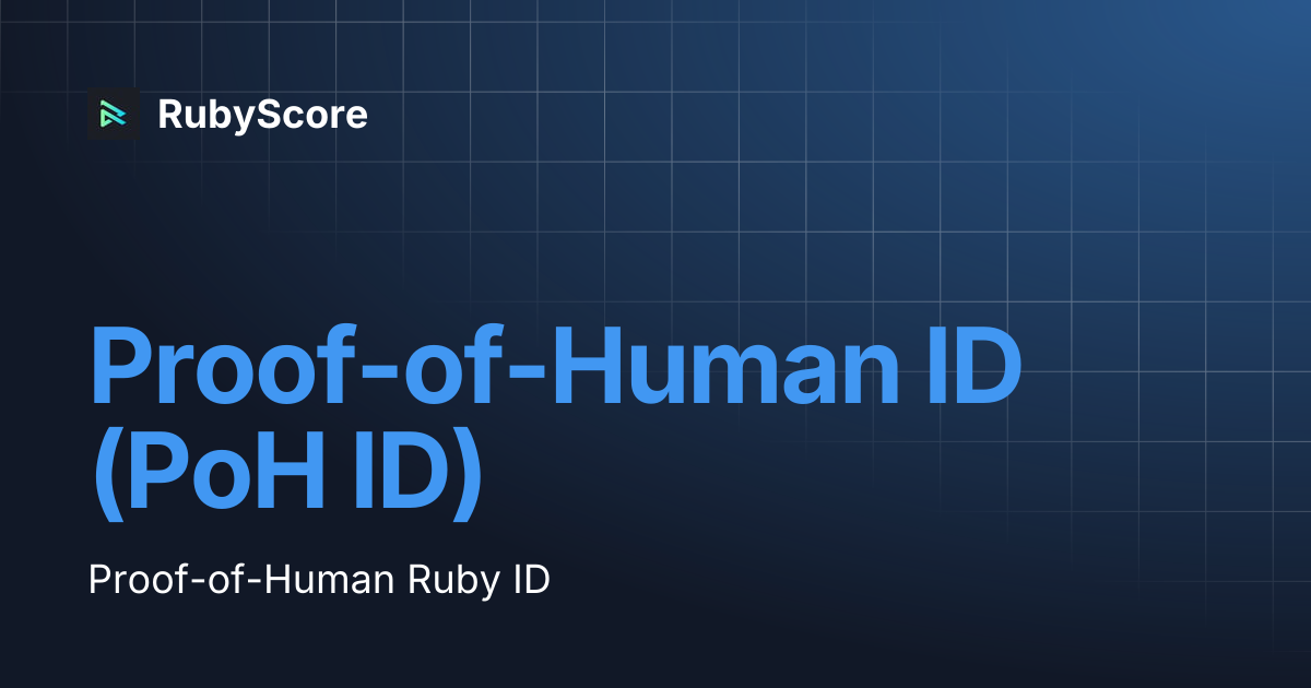 Proof-of-Human ID (PoH ID) | RubyScore